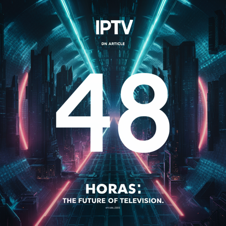 iptv 48 horas